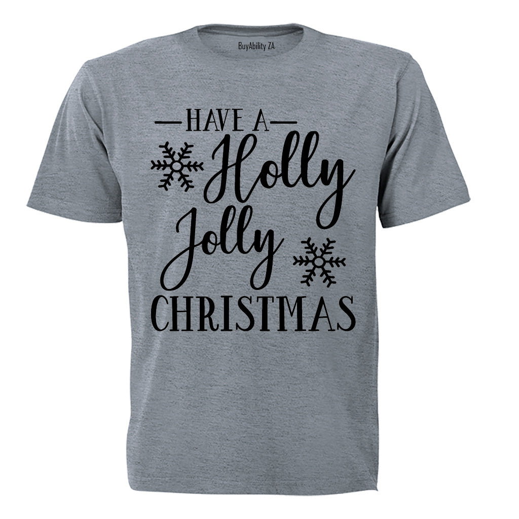 Have a Holly Jolly Christmas - Kids T-Shirt