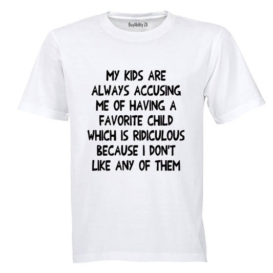 Having A Favorite Child - Adults - T-Shirt