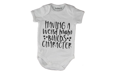 Having a Weird Mom - Baby Grow