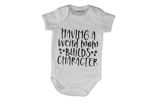 Having a Weird Mom - Baby Grow