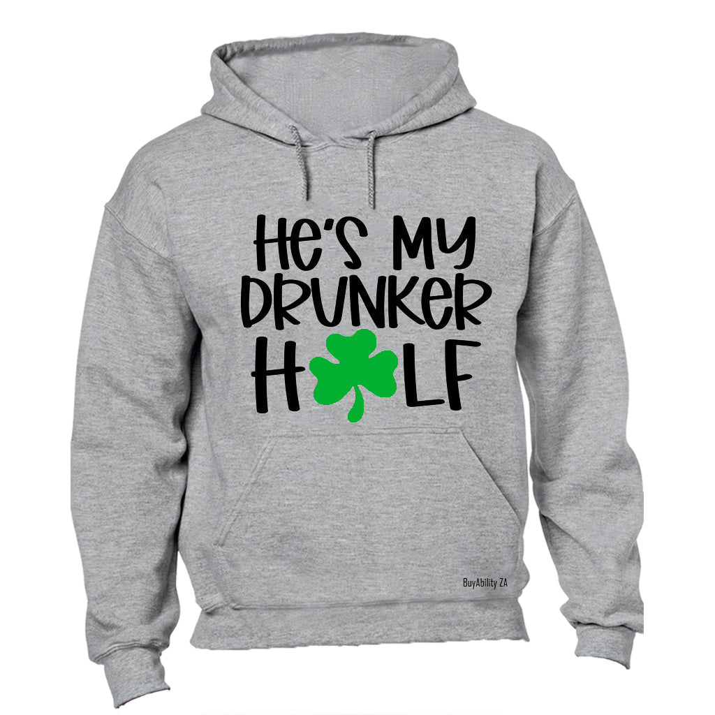 He's My Drunker Half - St. Patricks - Hoodie