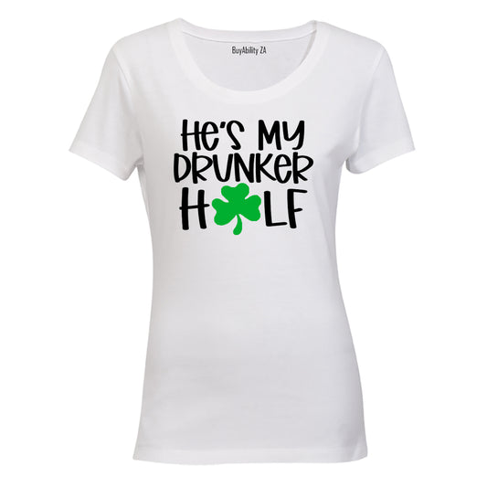 He's My Drunker Half - St. Patricks - Ladies - T-Shirt