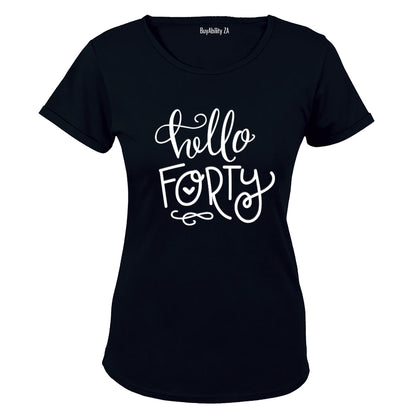 Hello Forty - Ladies - T-Shirt