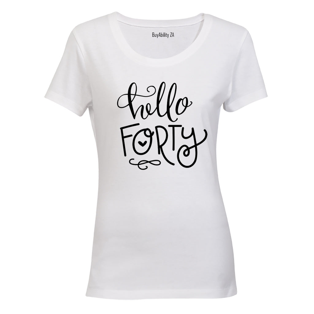 Hello Forty - Ladies - T-Shirt