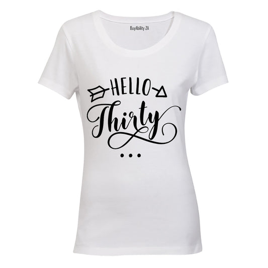 Hello Thirty - Ladies - T-Shirt