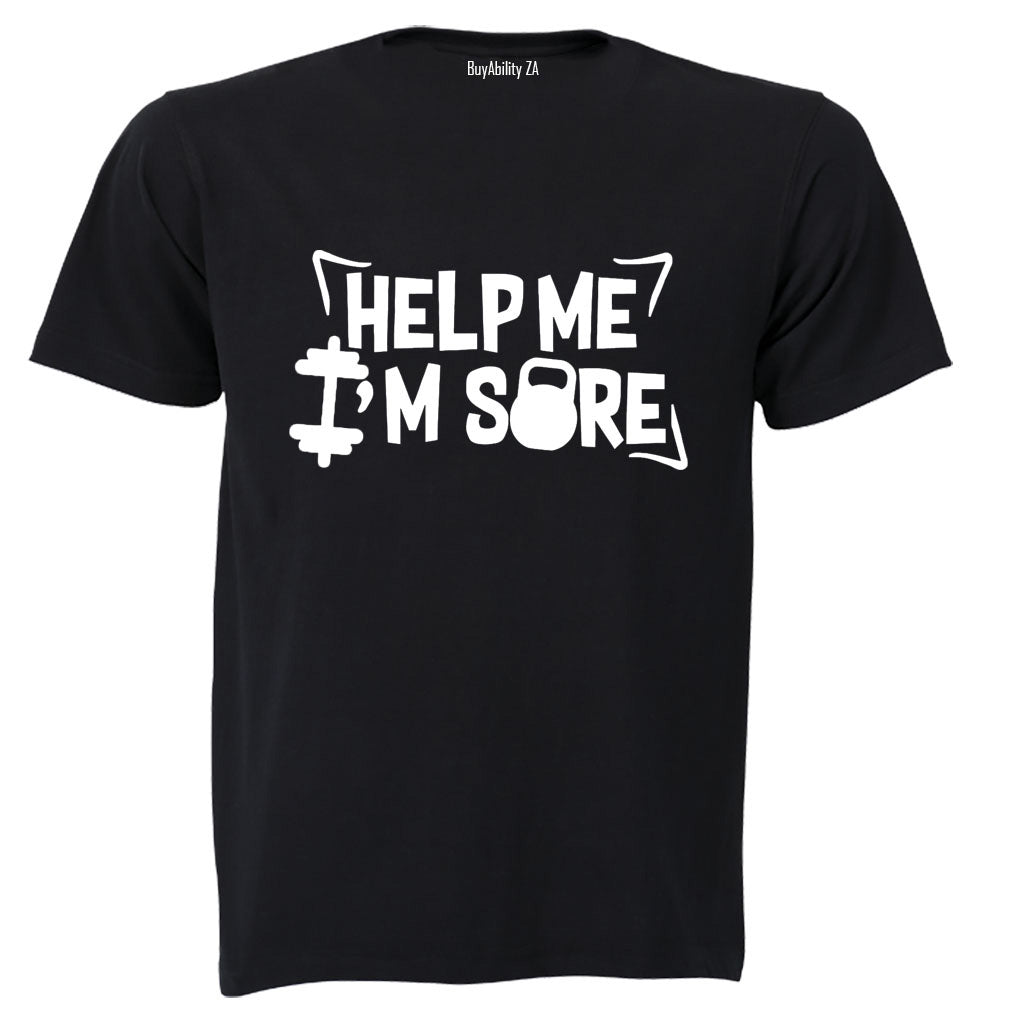 Help Me, I'm Sore - Gym - Adults - T-Shirt