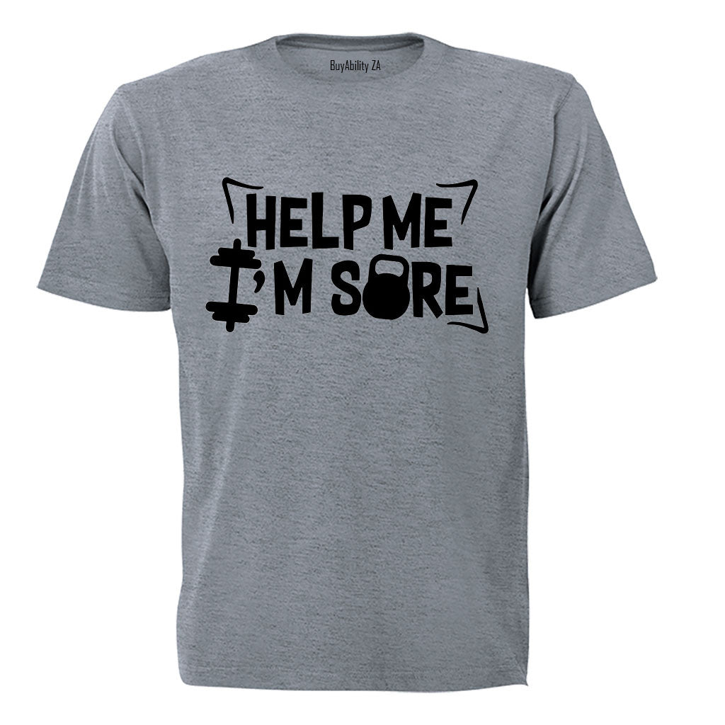 Help Me, I'm Sore - Gym - Adults - T-Shirt