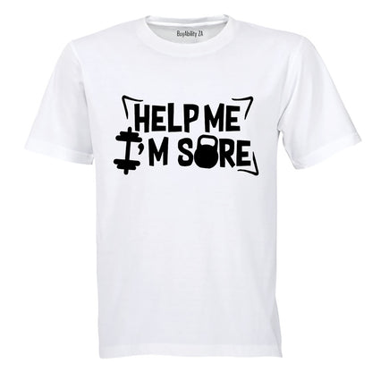 Help Me, I'm Sore - Gym - Adults - T-Shirt