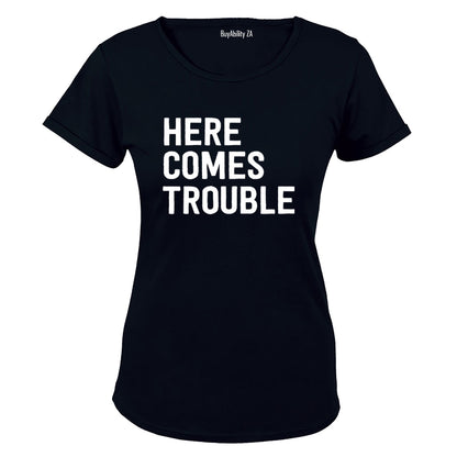 Here Comes Trouble - Ladies - T-Shirt