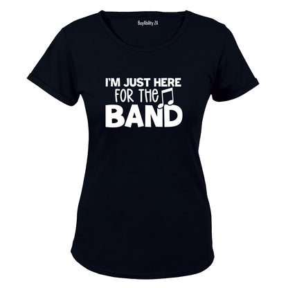 Here For The Band - Ladies - T-Shirt