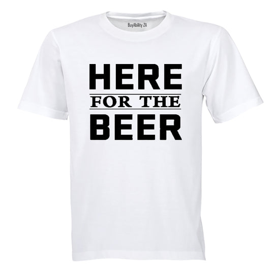 Here for the Beer - Adults - T-Shirt
