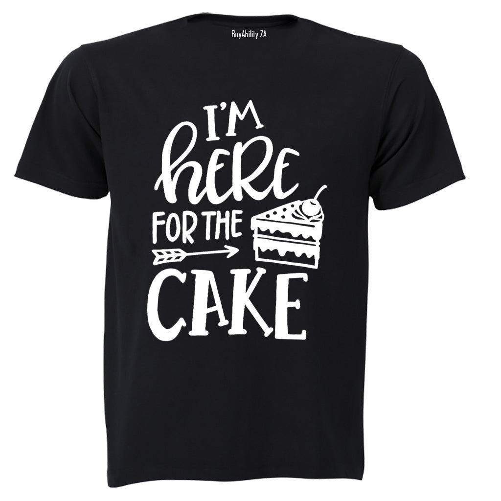 Here for the CAKE - Adults - T-Shirt