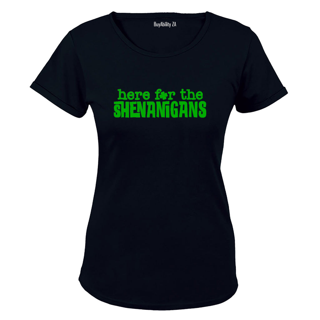 Here For The Shenanigans - St. Patricks Day - Ladies - T-Shirt