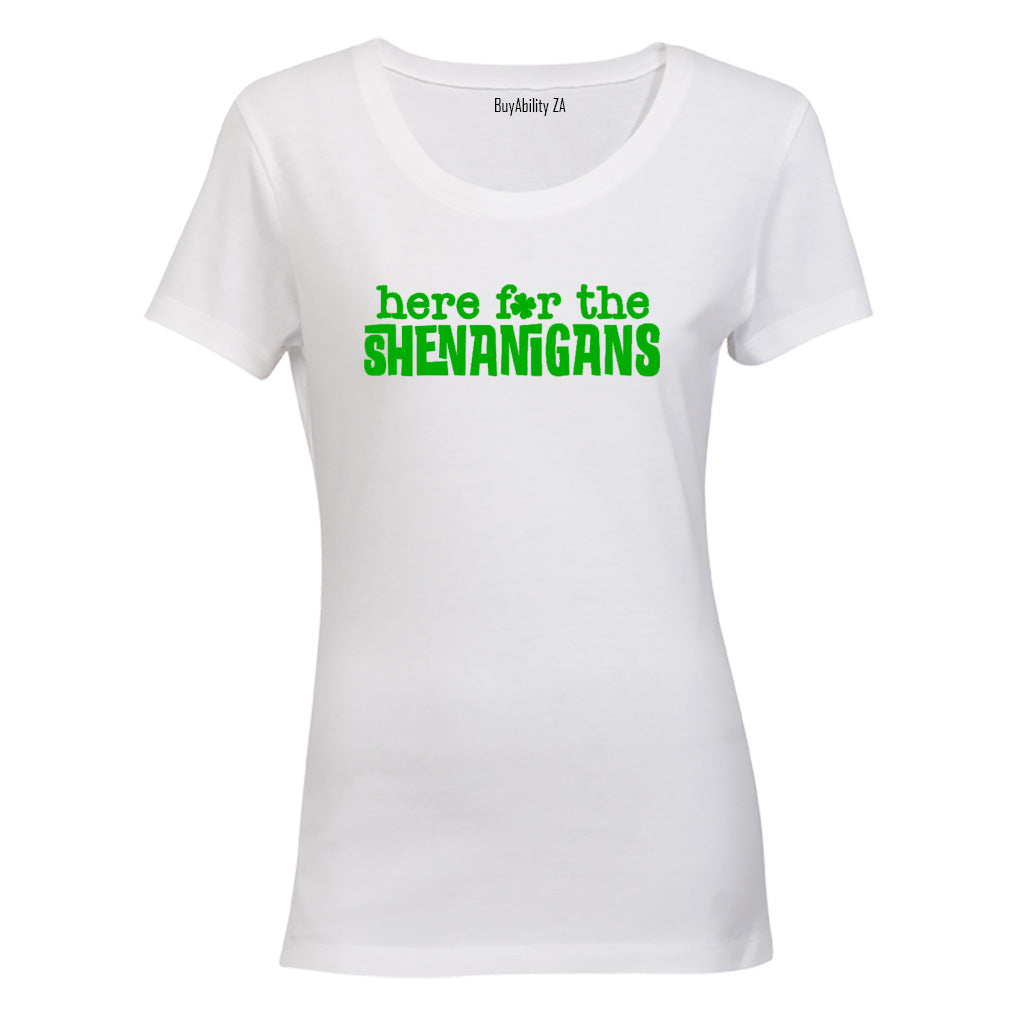 Here For The Shenanigans - St. Patricks Day - Ladies - T-Shirt