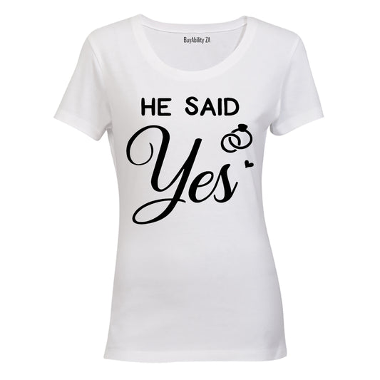 He Said Yes - Ladies - T-Shirt