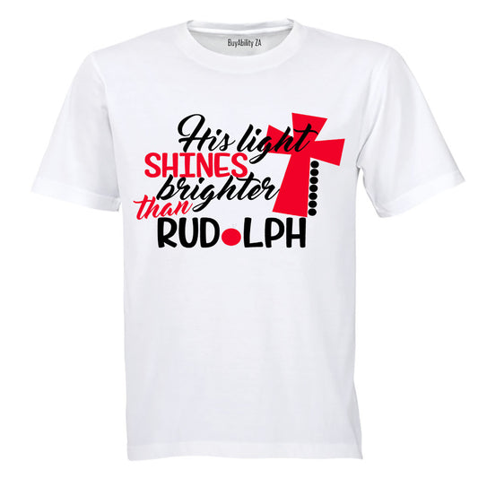 His Light Shines Brighter Than Rudolph - Christmas - Adults - T-Shirt