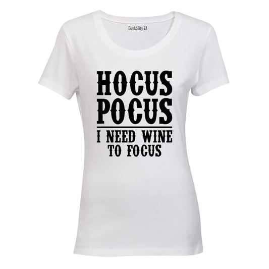 Hocus Pocus - Need Wine to Focus - Ladies - T-Shirt