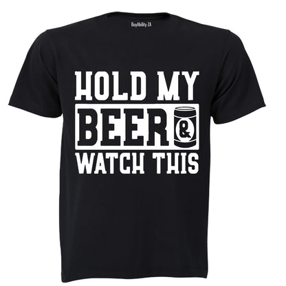 Hold My Beer & Watch This - Adults - T-Shirt - BuyAbility