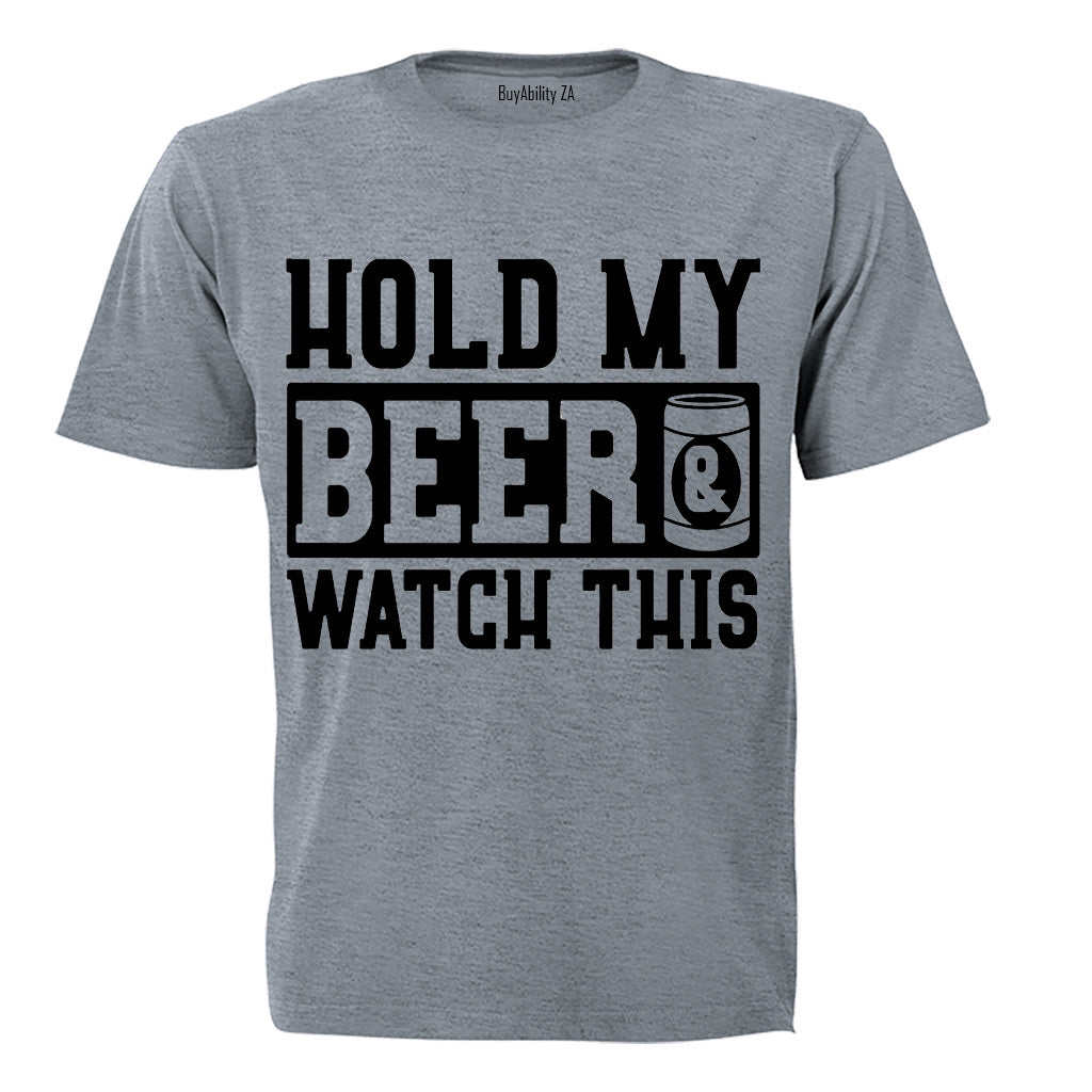 Hold My Beer & Watch This - Adults - T-Shirt - BuyAbility