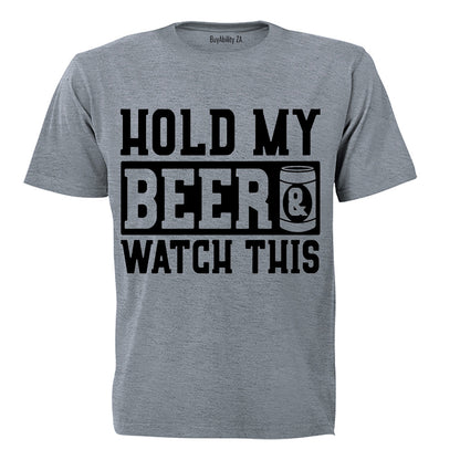 Hold My Beer & Watch This - Adults - T-Shirt - BuyAbility
