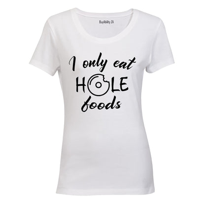 Hole Foods- Ladies - T-Shirt