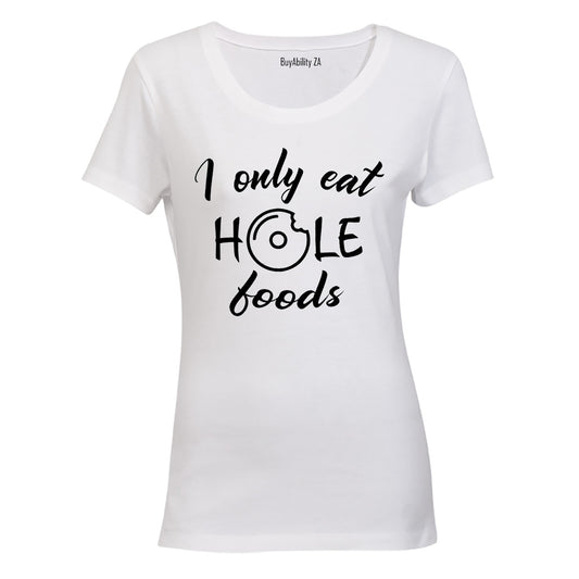 Hole Foods- Ladies - T-Shirt
