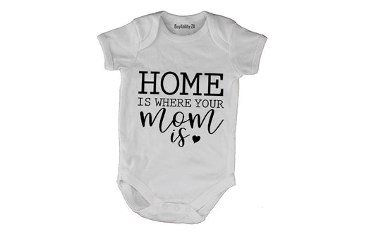 Home - Where Mom Is - Baby Grow