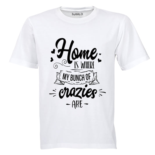 Home is where my bunch of Crazies are! - Kids T-Shirt