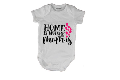 Home Is Where MOM Is - Baby Grow
