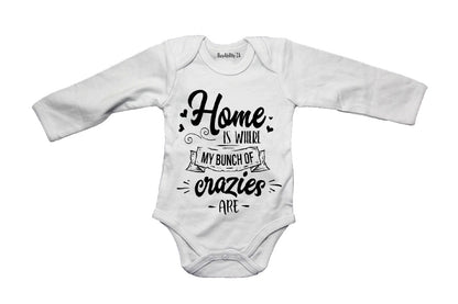 Home is where my bunch of Crazies are! - Baby Grow - BuyAbility
