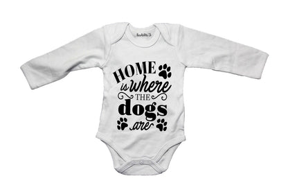 Home is where the Dogs are! - Baby Grow