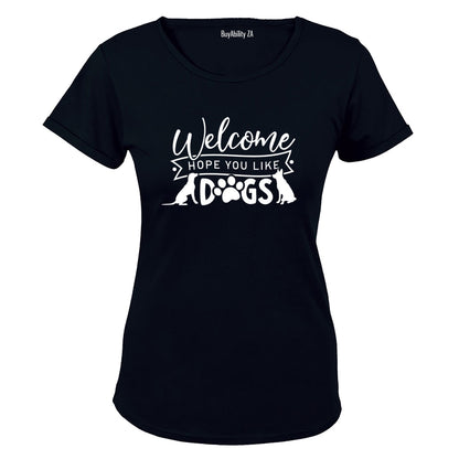Hope You Like Dogs - Ladies - T-Shirt
