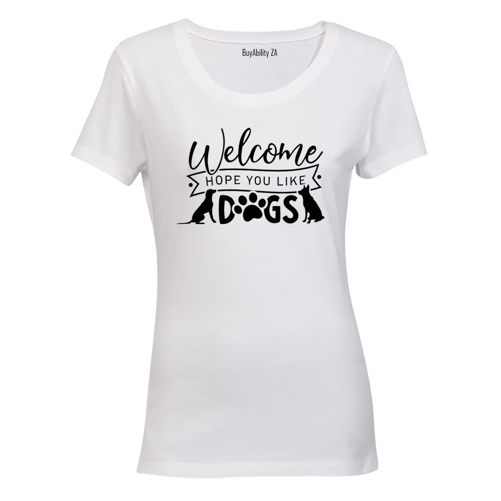 Hope You Like Dogs - Ladies - T-Shirt