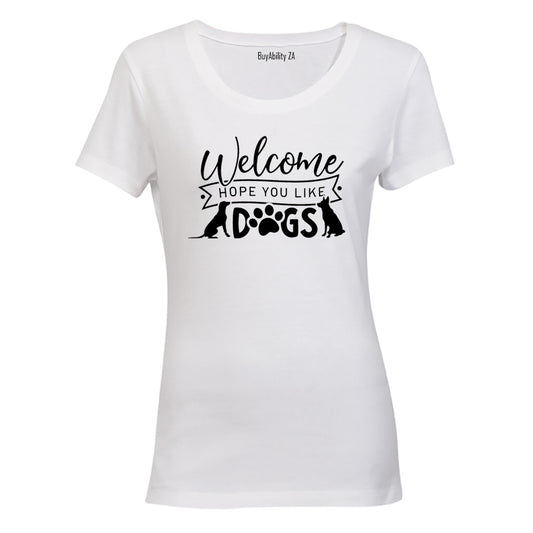 Hope You Like Dogs! - Ladies - T-Shirt