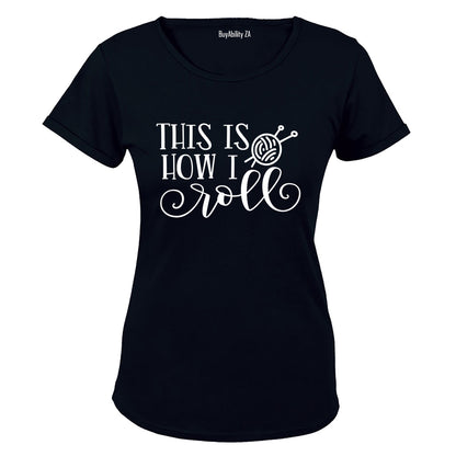 How I Roll - Knitting - Ladies - T-Shirt