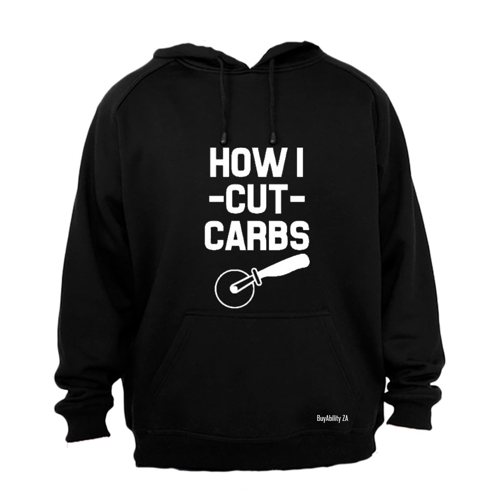 How I Cut Carbs! - Hoodie