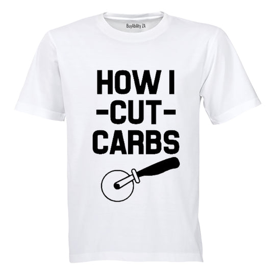 How I Cut Carbs! - Adults - T-Shirt - BuyAbility