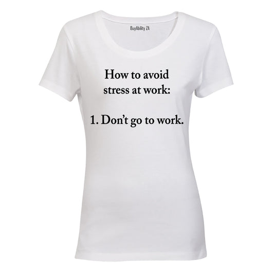 How to Avoid Stress at Work - Ladies - T-Shirt