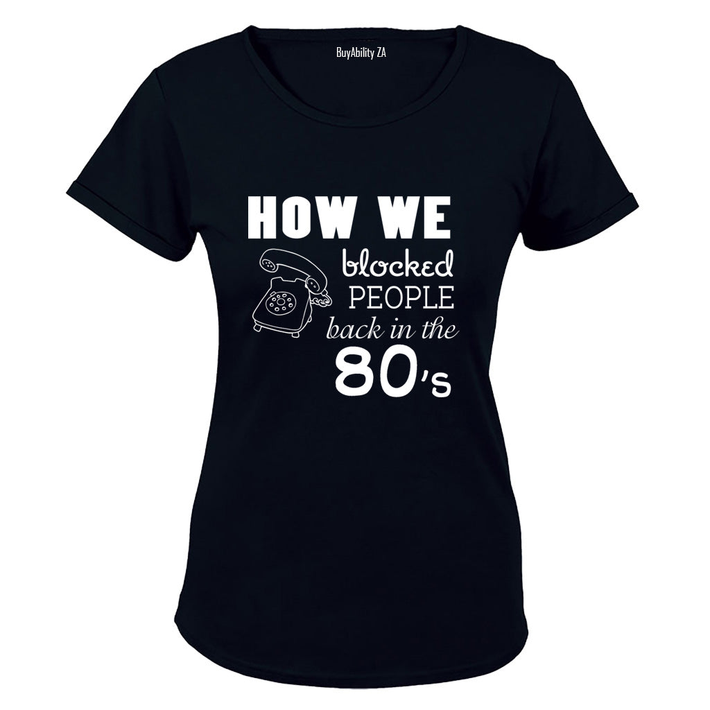 How We Blocked People - Ladies - T-Shirt