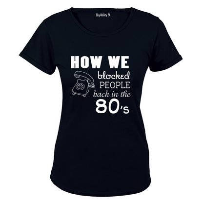 How We Blocked People - Ladies - T-Shirt