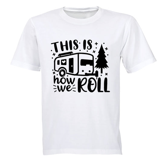 How We Roll - Camping - Adults - T-Shirt - BuyAbility South Africa
