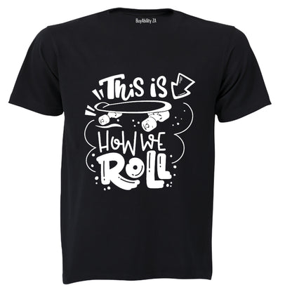 How We Roll - Skate Board - Kids T-Shirt