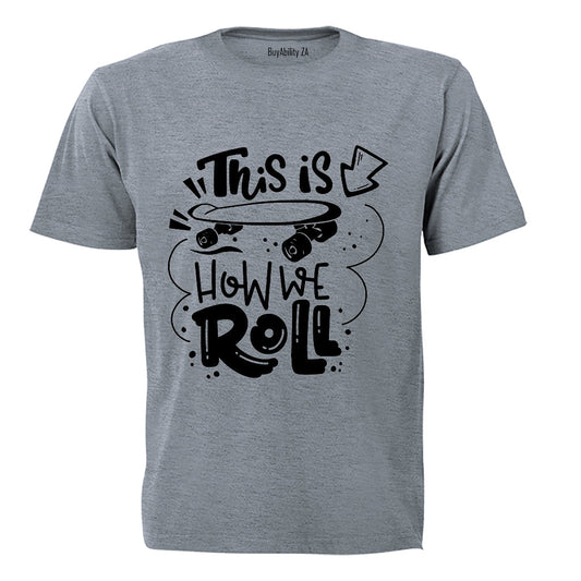 How We Roll - Skate Board - Kids T-Shirt