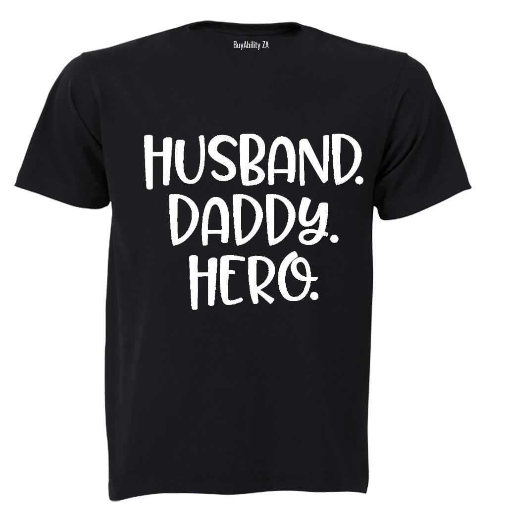 Husband - Daddy - Hero - Adults - T-Shirt