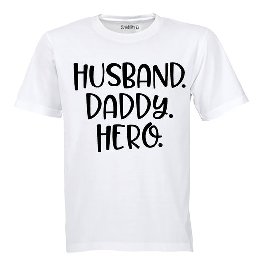 Husband - Daddy - Hero - Adults - T-Shirt