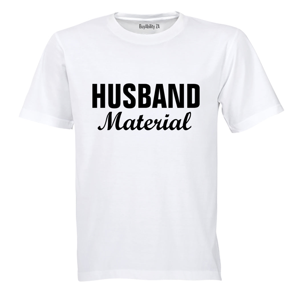 Husband Material - Adults - T-Shirt