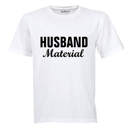 Husband Material - Adults - T-Shirt