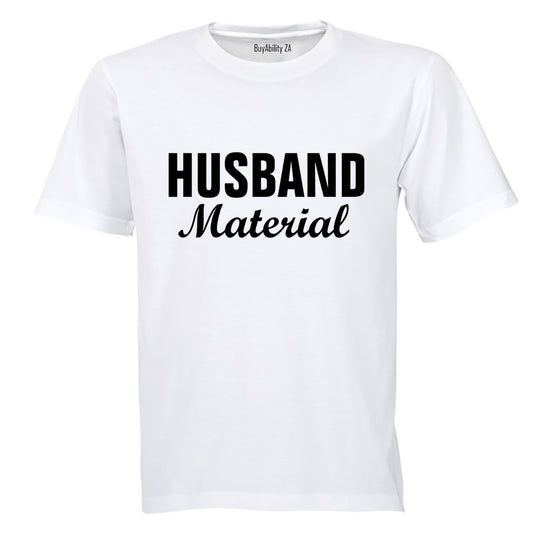 Husband Material - Adults - T-Shirt