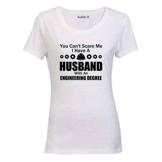 Husband with an Engineering Degree - Ladies - T-Shirt