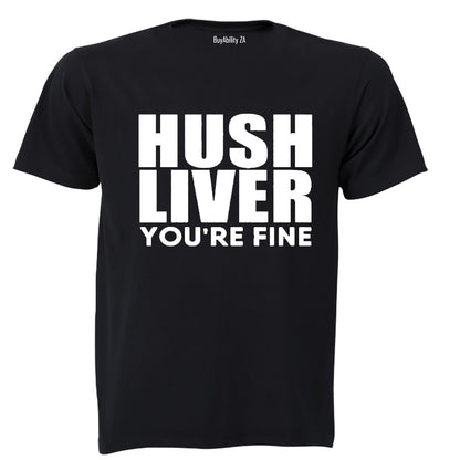 Hush Liver - You're Fine - Adults - T-Shirt